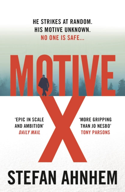 Book cover of: Motive X. By: Stefan Ahnhem