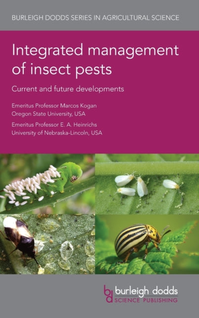 Book cover of: Integrated Management of Insect Pests: Current and Future Developments. By: Marcos Kogan