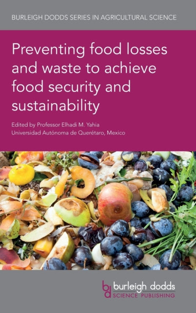 Book cover of: Preventing Food Losses and Waste to Achieve Food Security and Sustainability. By: Elhadi M. Yahia