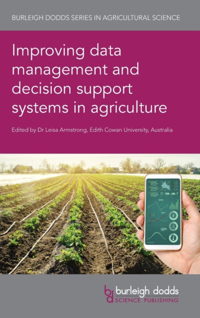 Book cover of: Improving Data Management and Decision Support Systems in Agriculture. By: Leisa Armstrong