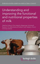Book cover of: Understanding and Improving the Functional and Nutritional Properties of Milk. By: Thom Huppertz