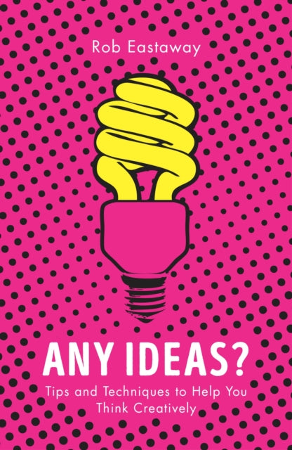 Book cover of: Any Ideas?. By: Rob Eastaway