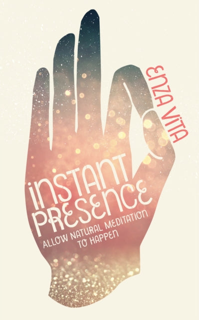 Book cover of: Instant Presence. By: Enza Vita