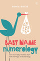 Book cover of: Baby Name Numerology. By: Sonia Ducie