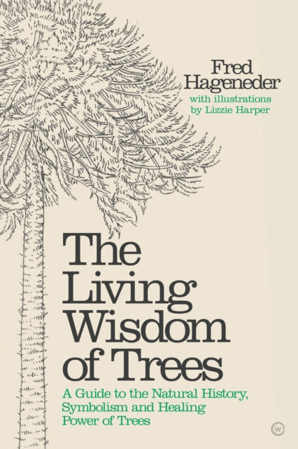 Book cover of: Living Wisdom of Trees. By: Fred Hageneder
