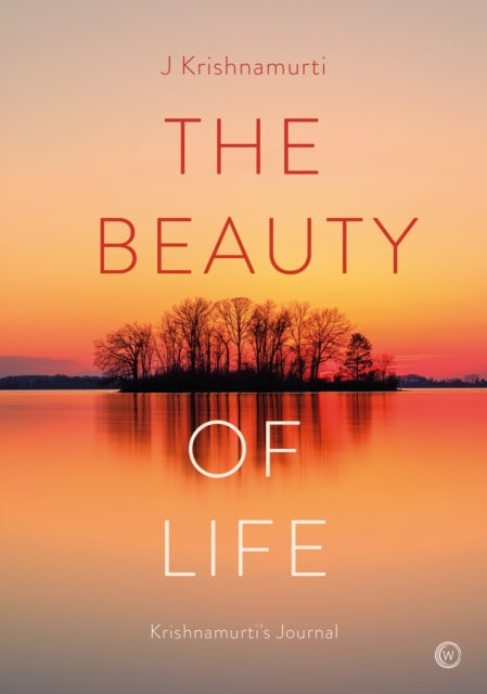 Book cover of: Beauty of Life. By: Jiddu Krishnamurti