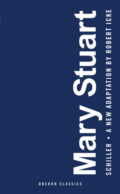 Book cover of: Mary Stuart. By: Robert Icke