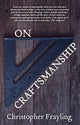 Book cover of: On Craftsmanship. By: Christopher Frayling