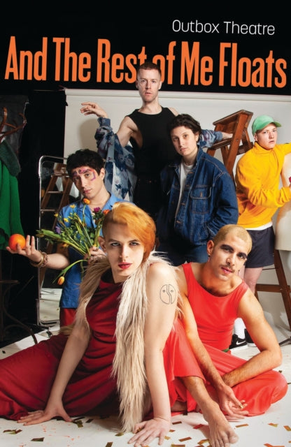 Book cover of: And The Rest Of Me Floats. By: Outbox Theatre