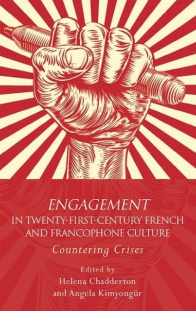 Book cover of: Engagement in 21st Century French and Francophone Culture. By: Helena Chadderton