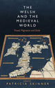 Book cover of: Welsh and the Medieval World. By: Patricia Skinner