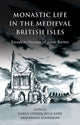 Book cover of: Monastic Life in the Medieval British Isles. By: Karen Stöber