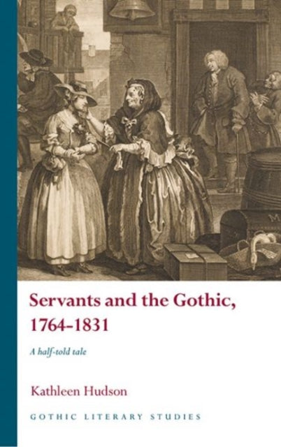 Book cover of: Servants and the Gothic, 1764-1831. By: Kathleen Hudson