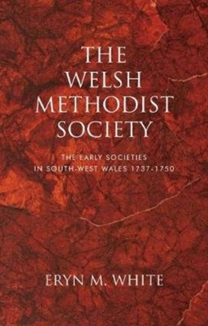 Book cover of: Welsh Methodist Society. By: WHITE