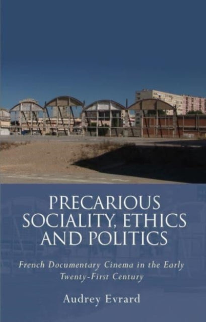 Book cover of: Precarious Sociality, Ethics and Politics. By: Audrey Evrard