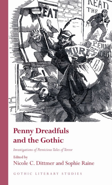 Book cover of: Penny Dreadfuls and the Gothic. By: Nicole C. Dittmer