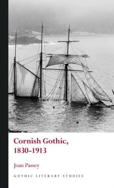 Book cover of: Cornish Gothic, 1830-1913. By: Joan Passey
