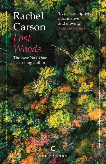 Book cover of: Lost Woods. By: Rachel Carson