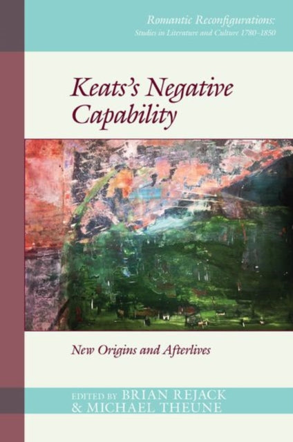 Book cover of: Keats’s Negative Capability. By: Brian Rejack