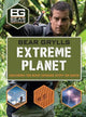 Book cover of: Bear Grylls Extreme Planet. By: Bear Grylls