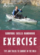 Book cover of: Bear Grylls Survival Skills: Exercise. By: Bear Grylls