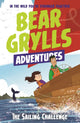 Bear Grylls Adventure 12: The Sailing Challenge 9781786960818 Bear Grylls