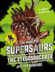 Book cover of: Supersaurs 2: The Stegosorcerer. By: Jay Burridge