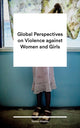 Book cover of: Global Perspectives on Violence against Women and Girls. By: Tamsin Bradley