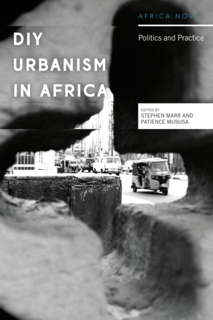 Book cover of: DIY Urbanism in Africa. By: Stephen Marr