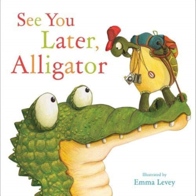 Book cover of: See You Later, Alligator. By: Sally Hopgood