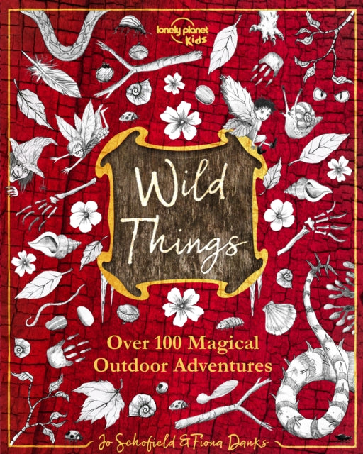 Book cover of: Lonely Planet Kids Wild Things. By: Lonely Planet Publications Staff