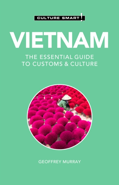 Book cover of: Vietnam - Culture Smart!. By: Geoffrey Murray