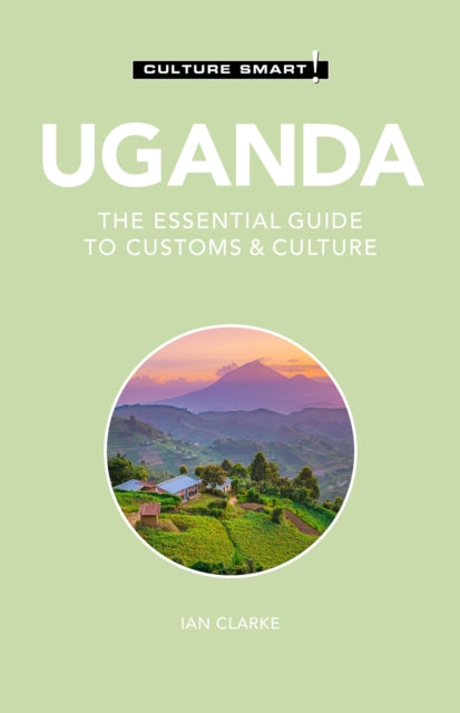 Book cover of: Uganda - Culture Smart!. By: Ian Clarke