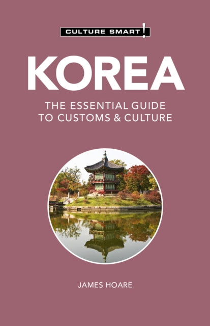 Book cover of: Korea - Culture Smart!. By: James Hoare