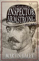 Book cover of: Casebook of Inspector Armstrong - Volume I. By: Martin Daley