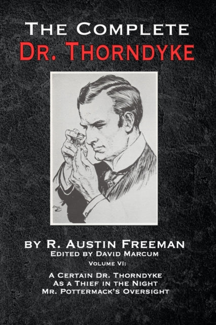 Book cover of: Complete Dr. Thorndyke - Volume VI. By: R. Austin Freeman