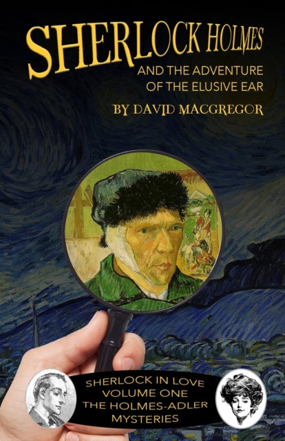 Book cover of: Sherlock Holmes and The Adventure of The Elusive Ear. By: David MacGregor