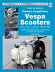 Book cover of: How to Restore Classic Largeframe Vespa Scooters. By: Mark Paxton