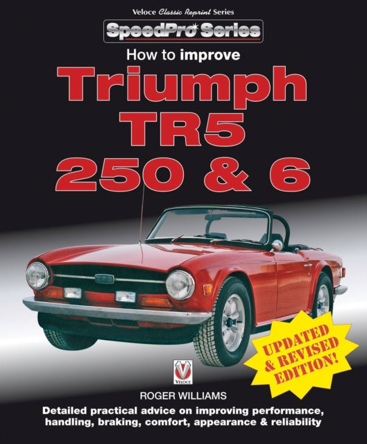 Book cover of: How to Improve Triumph Tr5, 250 & 6 - Updated & Revised Edition!. By: Roger Williams - undifferentiated