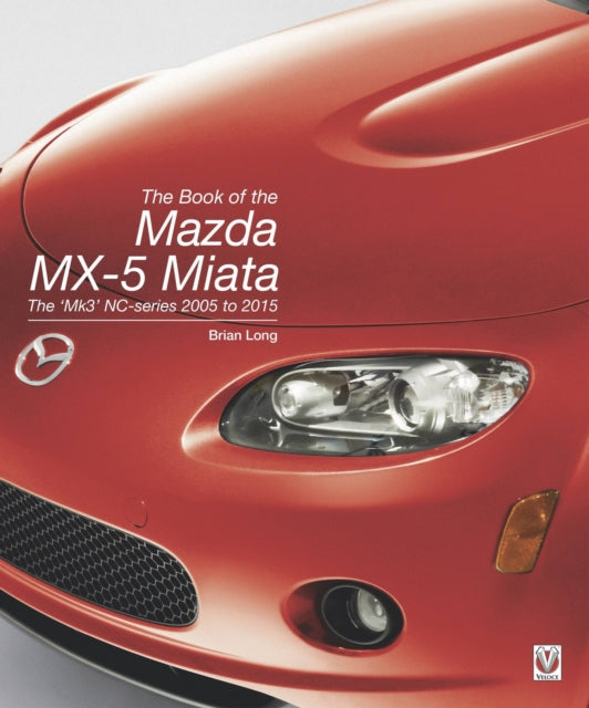 Book cover of: The Book of the Mazda Mx-5 Miata. By: LONG, BRIAN