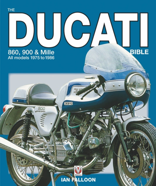 Book cover of: The Ducati 860, 900 and Mille Bible. By: Ian Falloon