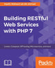 Book cover of: Building RESTful Web Services with PHP 7. By: Haafiz Waheed-ud-din Ahmad