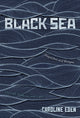 Book cover of: Black Sea. By: Caroline Eden