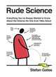 Rude Science, Everything You've Always Wanted to Know About the Science No One Ever Talks About 9781787136403 Stefan Gates