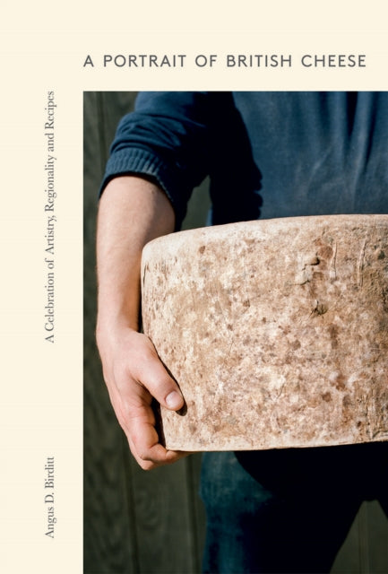Book cover of: Portrait of British Cheese. By: Angus D. Birditt