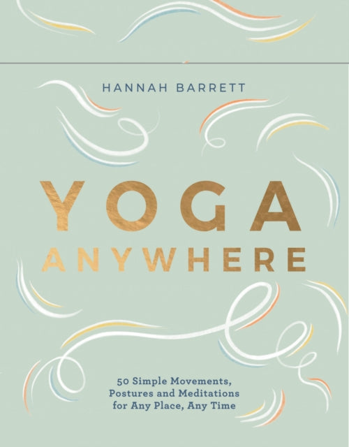 Book cover of: Yoga Anywhere. By: Hannah Barrett