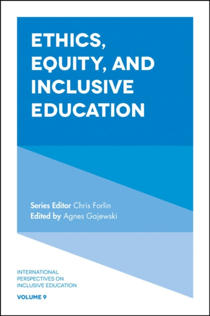 Book cover of: Ethics, Equity, and Inclusive Education. By: Agnes Gajewski