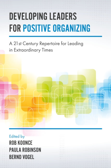 Book cover of: Developing Leaders for Positive Organizing. By: Bernd Vogel