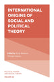 Book cover of: International Origins of Social and Political Theory. By: Julian Go