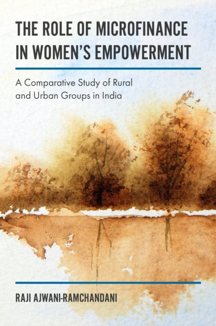 Book cover of: Role of Microfinance in Women's Empowerment. By: Raji Ajwani-Ramchandani
